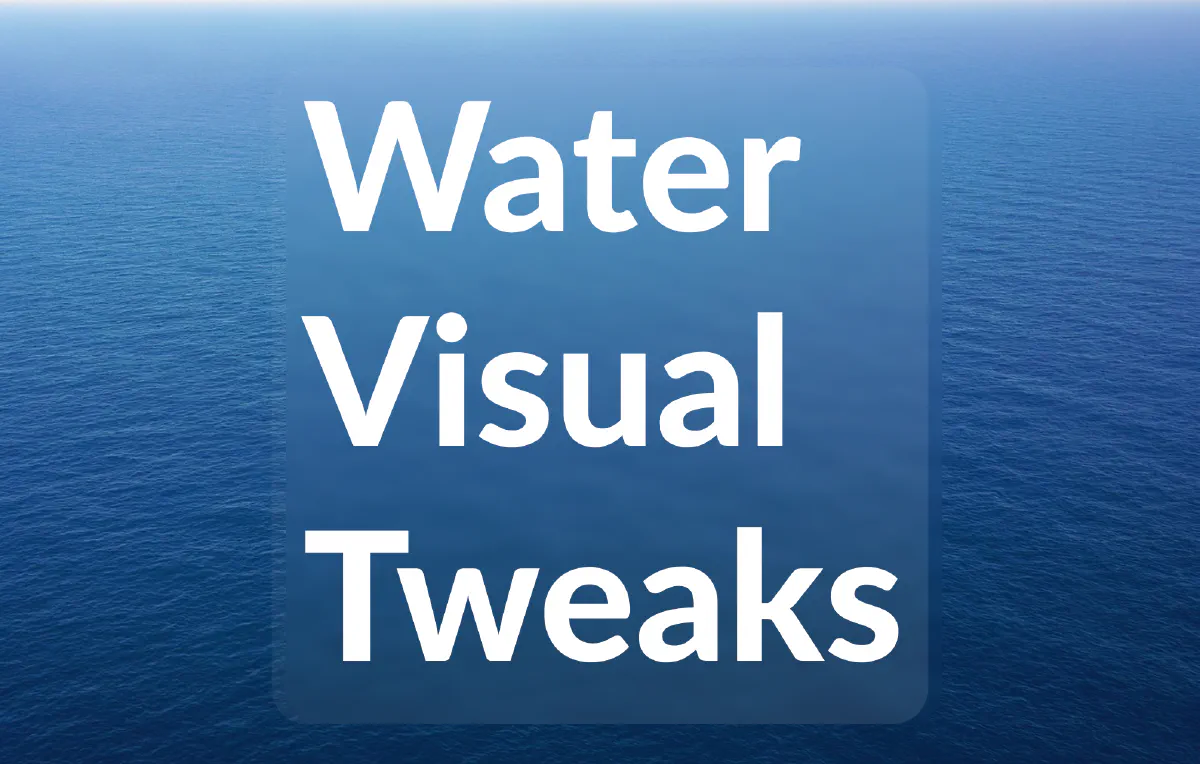 Water Visual Tweaks